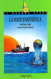 La Nave Fantástica - Jordi Sierra i Fabra