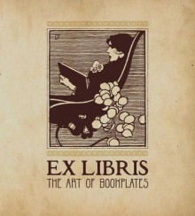 Ex Libris: The Art of Bookplates - Martin J. Hopkinson