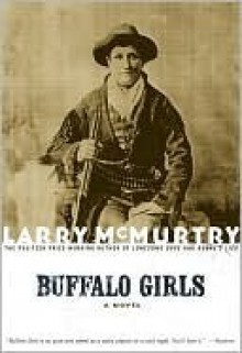 Buffalo Girls - Larry McMurtry