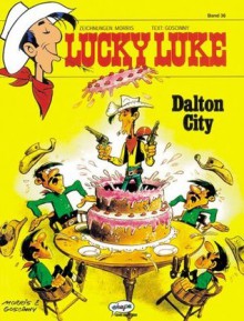 Dalton City (Lucky Luke, Bd. 36) - Morris, René Goscinny