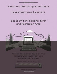 Big South Fork National River and Recreation Area: Baseline Water Quality Data Inventory and Analysis - National Park Service