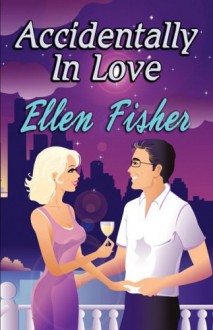 Accidentally in Love - Ellen Fisher