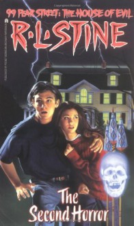 The Second Horror (99 Fear Street, No. 2) - R. L. Stine