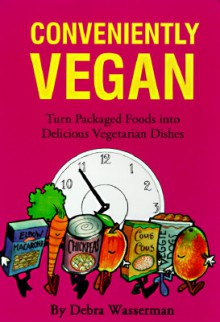 Conveniently Vegan - Debra Wasserman