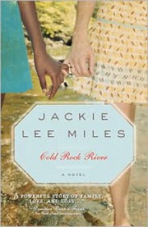 Cold Rock River - Jackie Lee Miles