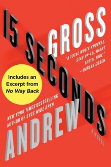 15 Seconds - Andrew Gross