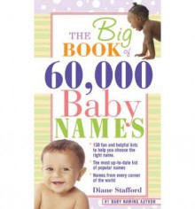 The Big Book of 60,000 Baby Names - Diane Stafford