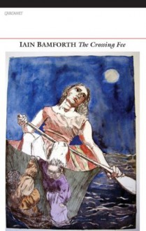 The Crossing Fee - Iain Bamforth