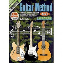 Guitar Method Book 2 Book/CD: Intermediate - Gary Turner, Brenton White