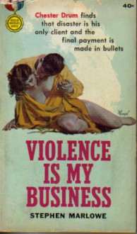 Violence Is My Business - Stephen Marlowe