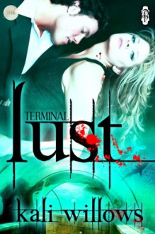 Terminal Lust - Kali Willows