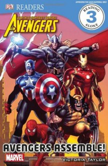 Marvel Avengers Avengers Assemble! (DK Readers Level 3) - Victoria Taylor