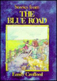 Stories from the Blue Road - Emily Crofford