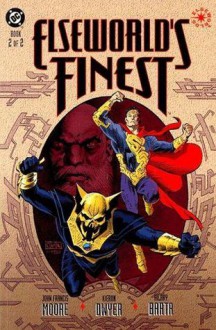 Elseworld's Finest: Book 2 of 2 - John Francis Moore, Keiron Dwyer, Hilary Barta