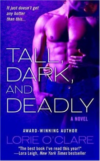 Tall, Dark and Deadly - Lorie O'Clare