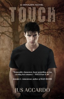 Touch (Denazen #1) - Jus Accardo