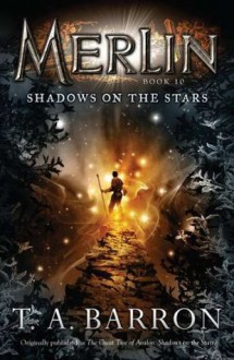 Shadows on the Stars (Merlin, #10) - T.A. Barron