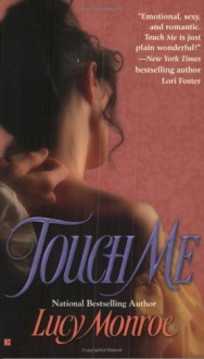 Touch Me - Lucy Monroe