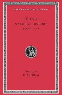 Natural History, With An English Translation - Pliny