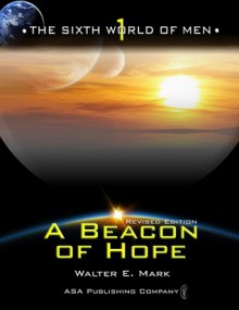 A Beacon of Hope: - Walter E. Mark