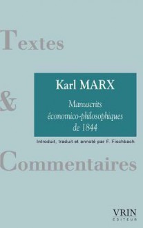 Les Manuscrits Economico-Philosophiques de 1844 - Karl Marx