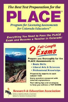 PLACE (REA) - Best Test Prep for the Licensing Assessment for Colorado Educators - Research & Education Association, Robert Blake Truscott, Colorado