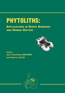 Phytoliths - Jean Dominique Meunier, Fabrice Colin