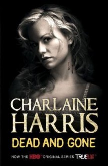 Dead and Gone - Charlaine Harris