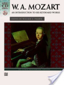 Mozart -- An Introduction to His Keyboard Works (Alfred CD Edition) - Wolfgang Amadeus Mozart