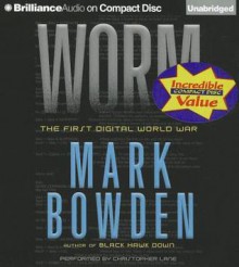 Worm: The First Digital World War - Mark Bowden, Christopher Lane