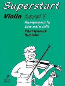 Superstart Violin: Level 1, Instrumental Parts - Mary Cohen, Robert Spearing