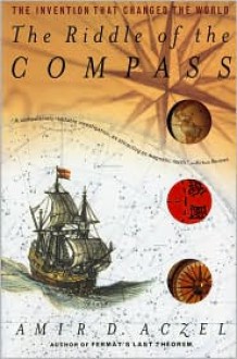 The Riddle of the Compass - Amir D. Aczel