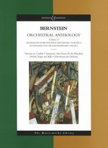 Bernstein - Orchestral Anthology, Volume 2: The Masterworks Library (Boosey & Hawkes Masterworks Library) - Leonard Bernstein