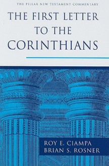 The First Letter to the Corinthians - Roy E. Ciampa, Brian S. Rosner