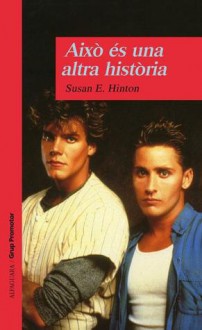 Això és una altra història - S.E. Hinton