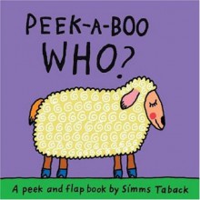 Peek-a-Boo Who? - Simms Taback