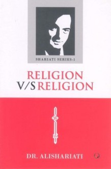 Religion V/S Religion - Ali Shariati