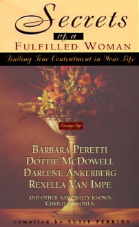 Secrets of a Fulfilled Woman: - Rexella Van Impe, Nancy Missler, Bonnie Thomas