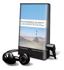 The Punishment of Virtue: Inside Afghanistan After the Taliban (Audio) - Sarah Chayes