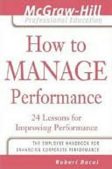 How to Manage Performance - Robert Bacal