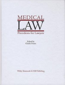 Medical Law Precedents for Lawyers - Charles Foster