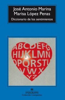 Diccionario de los sentimientos - José Antonio Marina, Marisa López Penas