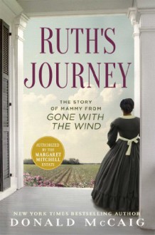 Ruth's Journey: The Story of Mammy from Gone with the Wind - Donald McCaig