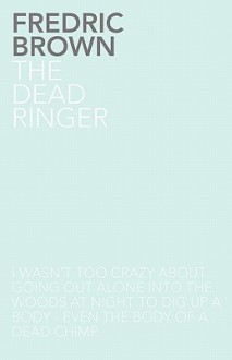 The Dead Ringer - Fredric Brown