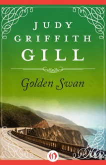 Golden Swan - Judy Griffith Gill