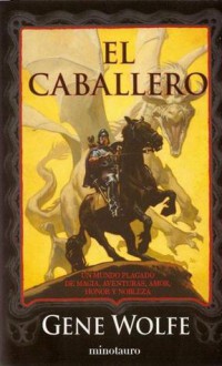 El Caballero - Gene Wolfe