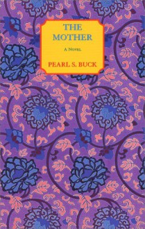 The Mother - Pearl S. Buck