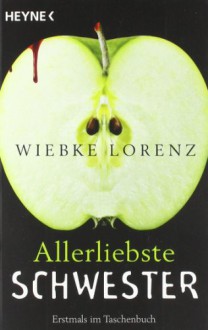 Allerliebste Schwester - Wiebke Lorenz