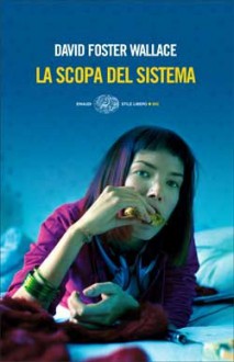 La scopa del sistema - David Foster Wallace, Sergio Claudio Perroni