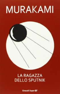 La ragazza dello Sputnik - Haruki Murakami, Giorgio Amitrano